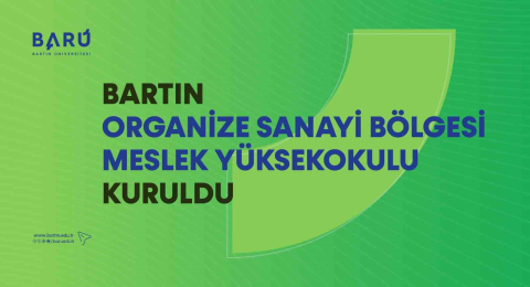 Bartın Organize Sanayi Bölgesi Meslek Yüksekokulu kuruldu